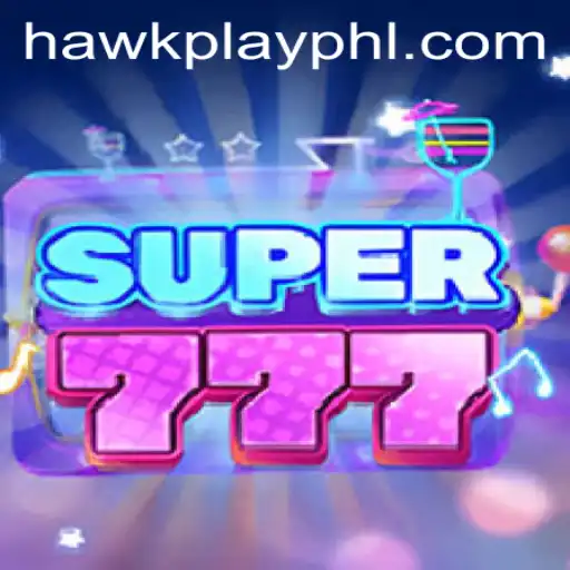 Experience the Thrills of Super777 at Hawkplay Casino